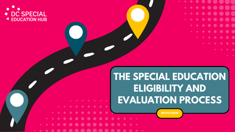 The Special Education Eligibility and Evaluation Process